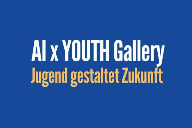 AI x YOUTH Gallery: Jugend gestaltet Zukunft