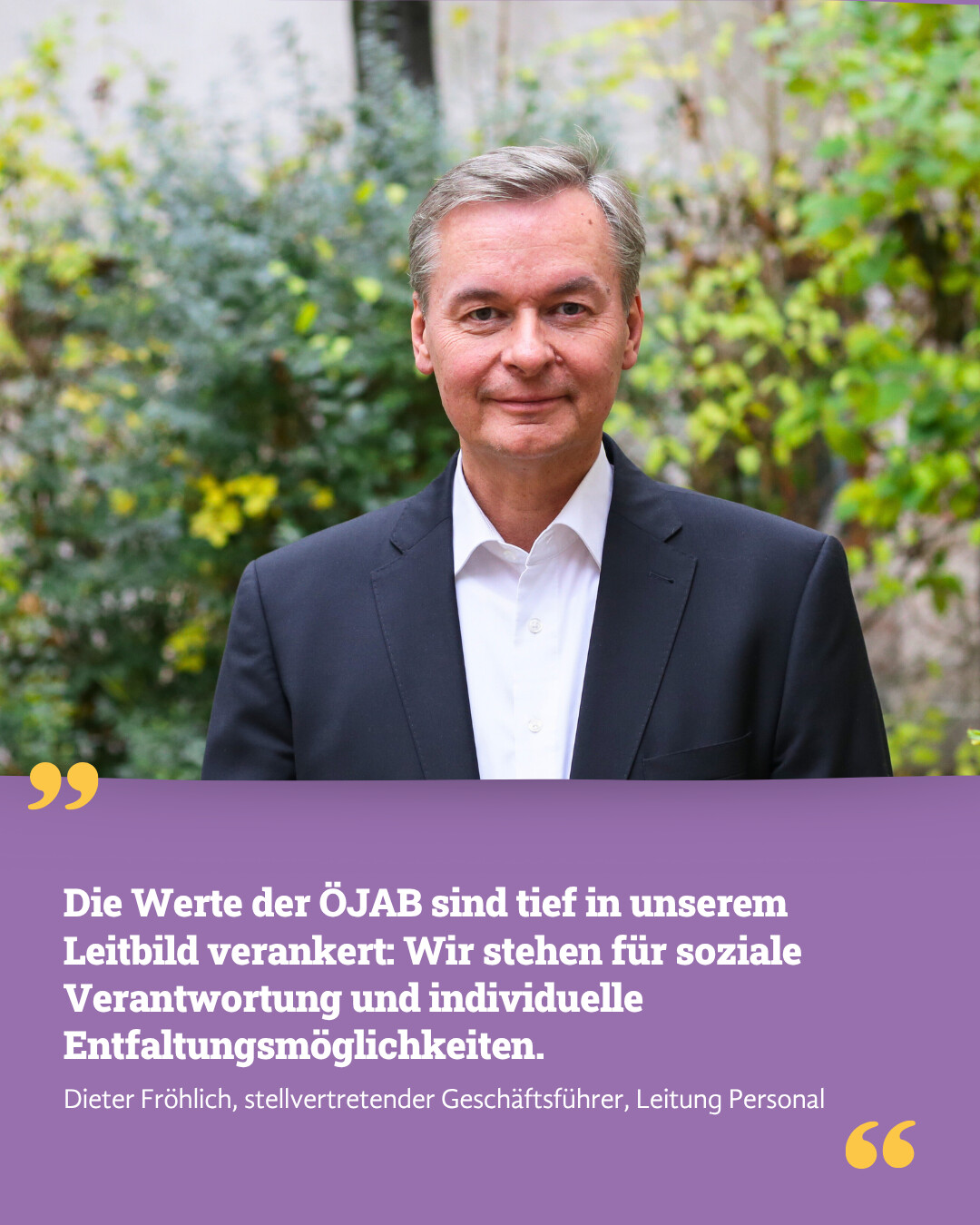 Dieter Fröhlich, Stellvertretender Geschäftsführer: "Die Werte der ÖJAB sind tief in unserem Leitbild verankert: Wir stehen für soziale Verantwortung und individuelle Entfaltungsmöglichkeiten."