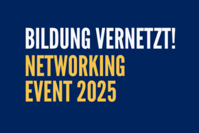 Bildung vernetzt! Networking Event 2025