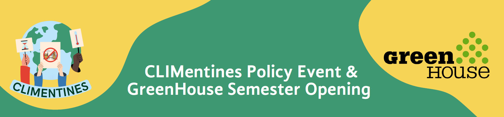 CLIMentines Policy Event & GreenHouse Semester Opening
